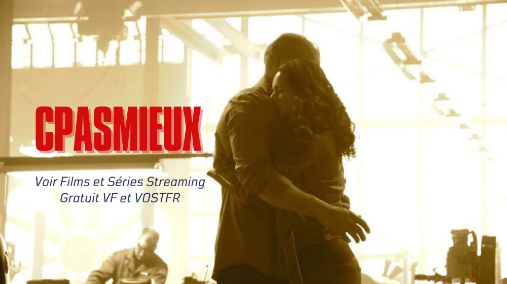 Streaming films et séries Cpasmieux HD